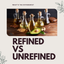 Not every ingredient is created equal: Refined VS. Unrefined